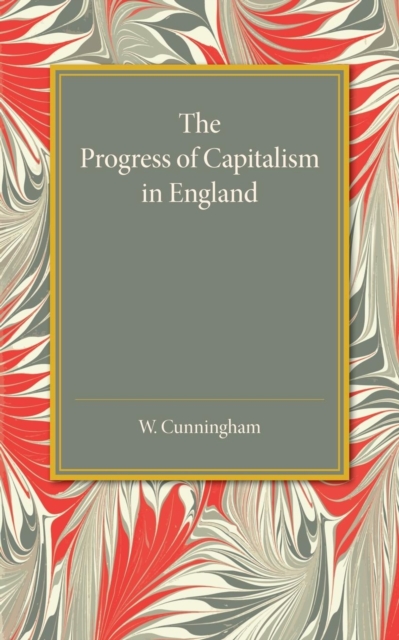 The Progress of Capitalism in England, Paperback / softback Book