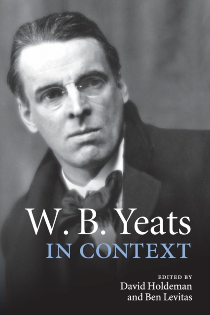 W. B. Yeats in Context, Paperback / softback Book