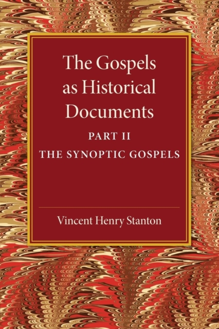 The Gospels as Historical Documents, Part 2, The Synoptic Gospels, Paperback / softback Book