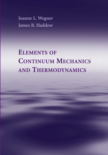 Elements of Continuum Mechanics and Thermodynamics, Paperback / softback Book