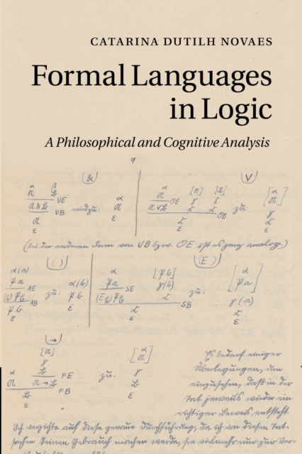 Formal Languages in Logic : A Philosophical and Cognitive Analysis, Paperback / softback Book