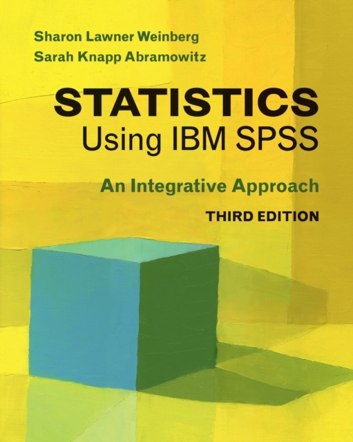 Statistics Using IBM SPSS : An Integrative Approach, Paperback / softback Book