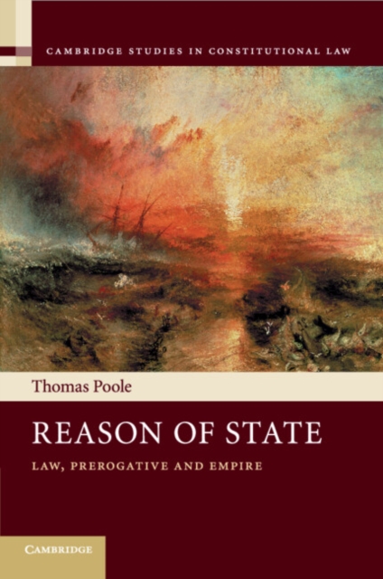 Reason of State : Law, Prerogative and Empire, Paperback / softback Book