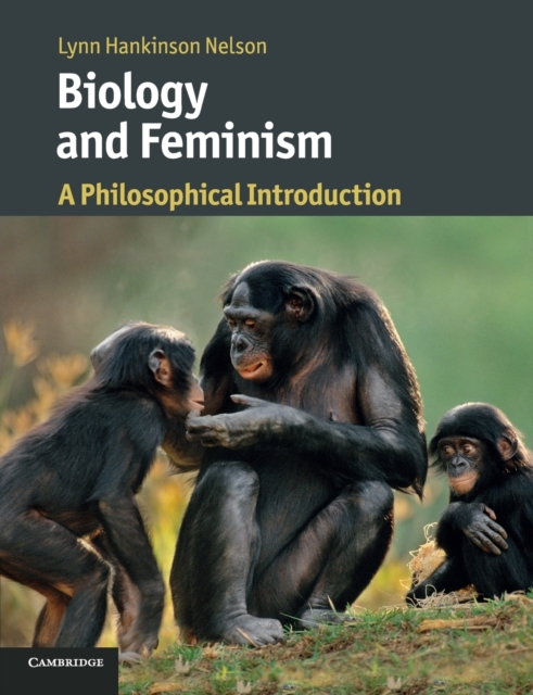 Biology and Feminism : A Philosophical Introduction, Paperback / softback Book