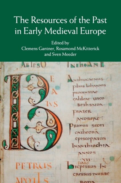 The Resources of the Past in Early Medieval Europe, Paperback / softback Book