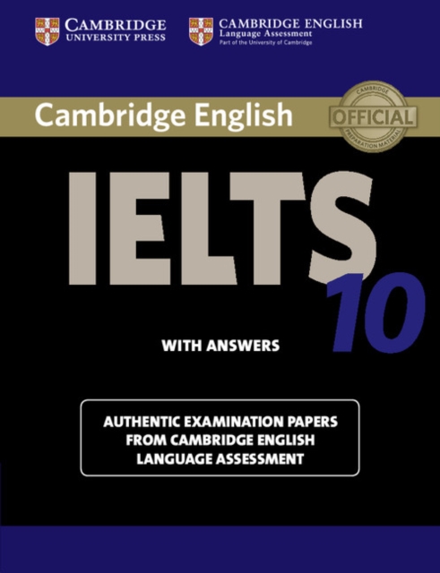 Cambridge IELTS 10 Student's Book with Answers : Authentic Examination Papers from Cambridge English Language Assessment, Paperback / softback Book