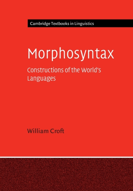 Morphosyntax : Constructions of the World's Languages, Paperback / softback Book