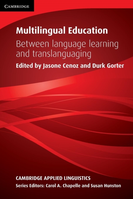 Multilingual Education : Between Language Learning and Translanguaging, Paperback / softback Book