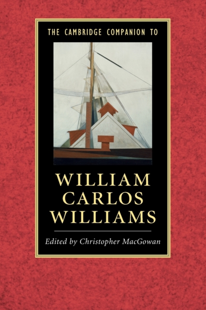 The Cambridge Companion to William Carlos Williams, Paperback / softback Book