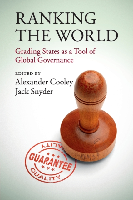 Ranking the World : Grading States as a Tool of Global Governance, Paperback / softback Book