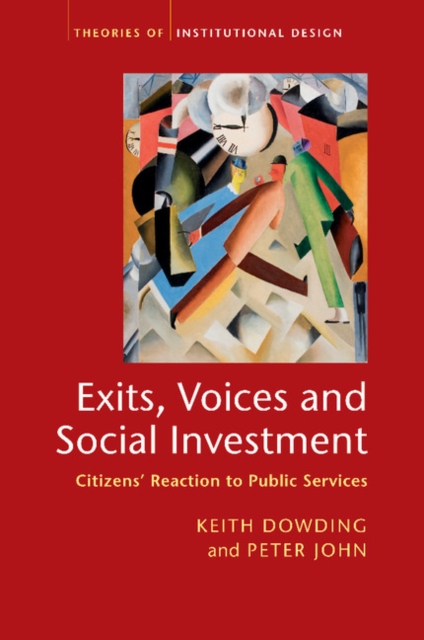 Exits, Voices and Social Investment : Citizens' Reaction to Public Services, Paperback / softback Book