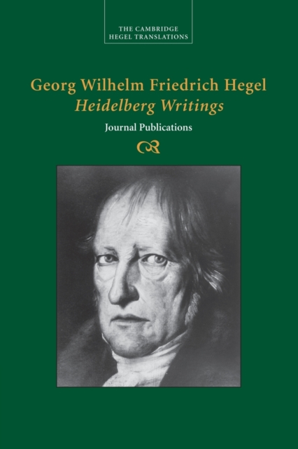 Georg Wilhelm Friedrich Hegel: Heidelberg Writings : Journal Publications, Paperback / softback Book