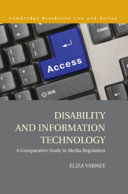 Disability and Information Technology : A Comparative Study in Media Regulation, Paperback / softback Book