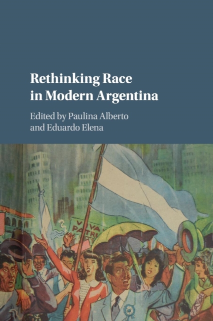 Rethinking Race in Modern Argentina, Paperback / softback Book