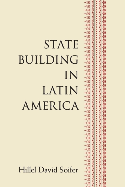 State Building in Latin America, Paperback / softback Book