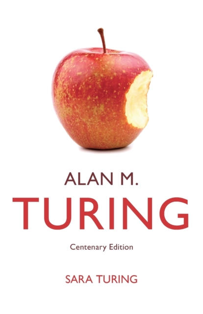 Alan M. Turing : Centenary Edition, Paperback / softback Book