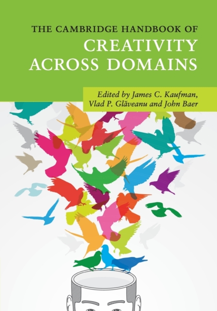 The Cambridge Handbook of Creativity across Domains, Paperback / softback Book