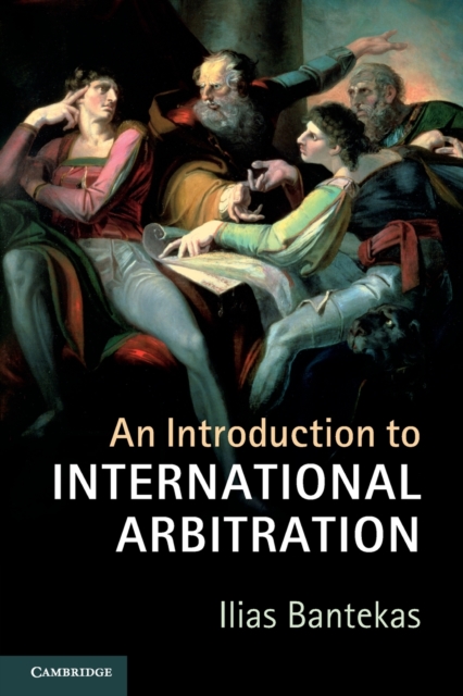 An Introduction to International Arbitration, Paperback / softback Book
