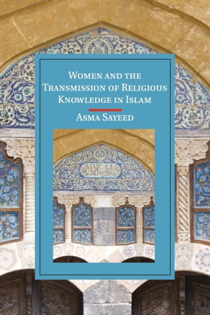 Women and the Transmission of Religious Knowledge in Islam, Paperback / softback Book