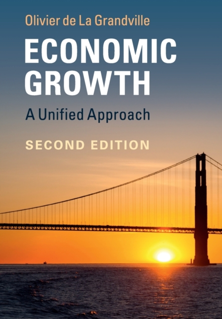 Economic Growth : A Unified Approach, Paperback / softback Book