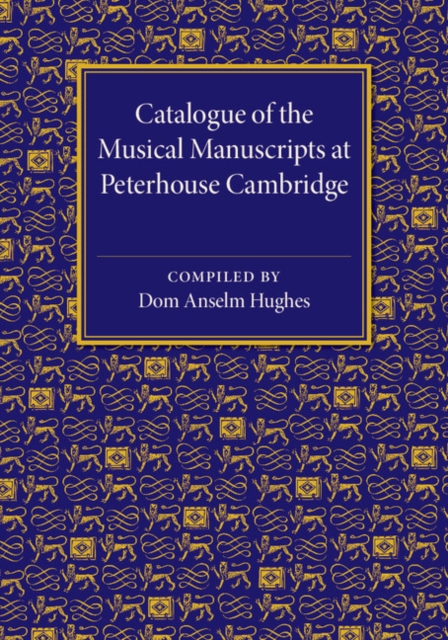 Catalogue of the Musical Manuscripts at Peterhouse Cambridge, Paperback / softback Book