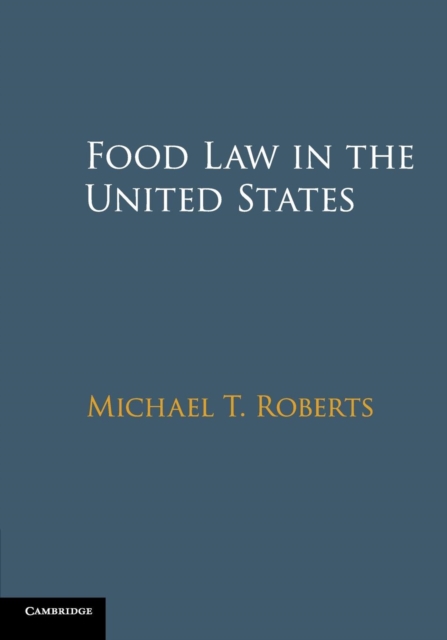 Food Law in the United States, Paperback / softback Book