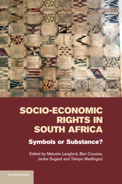 Socio-Economic Rights in South Africa : Symbols or Substance?, Paperback / softback Book