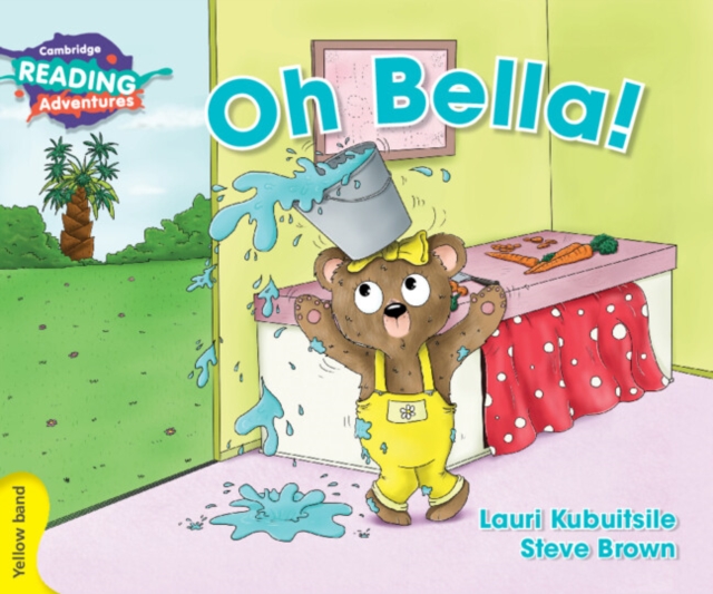 Cambridge Reading Adventures Oh Bella! Yellow Band, Paperback / softback Book