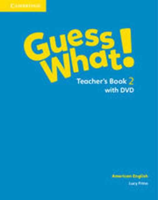 Guess What! American English Level 2 Teacher's Book with DVD, Multiple-component retail product, part(s) enclose Book