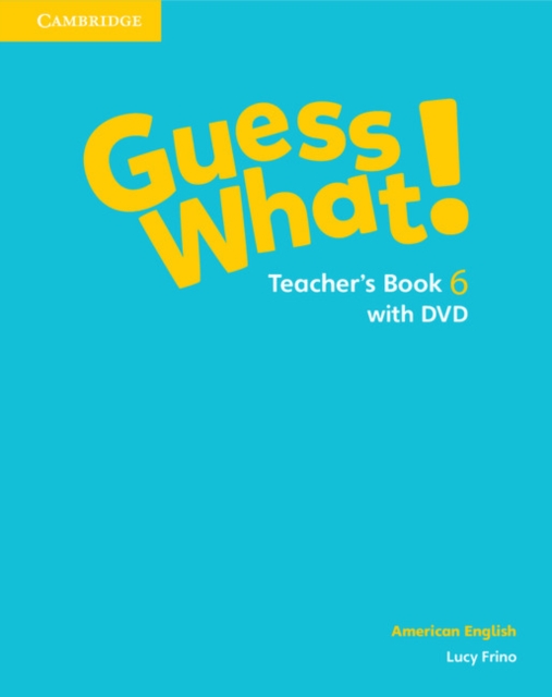 Guess What! American English Level 6 Teacher's Book with DVD, Multiple-component retail product, part(s) enclose Book