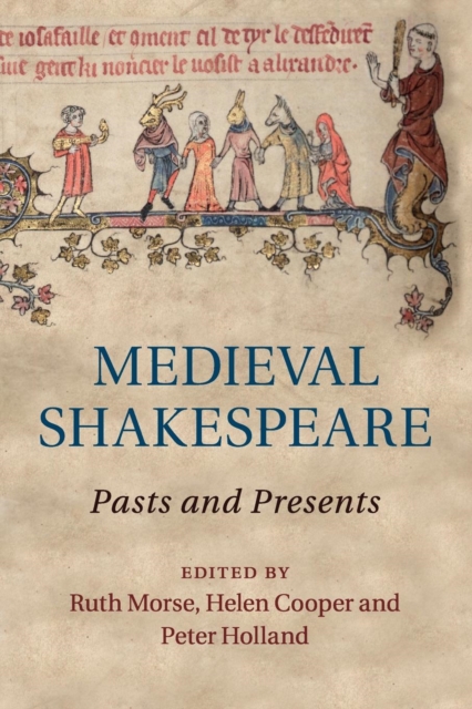Medieval Shakespeare : Pasts and Presents, Paperback / softback Book