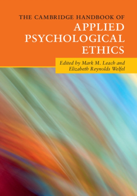 The Cambridge Handbook of Applied Psychological Ethics, Paperback / softback Book