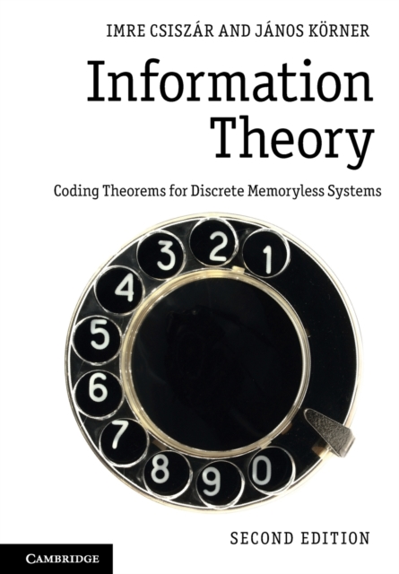 Information Theory : Coding Theorems for Discrete Memoryless Systems, Paperback / softback Book