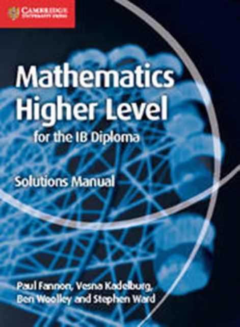 Mathematics for the IB Diploma Higher Level Solutions Manual, Paperback / softback Book