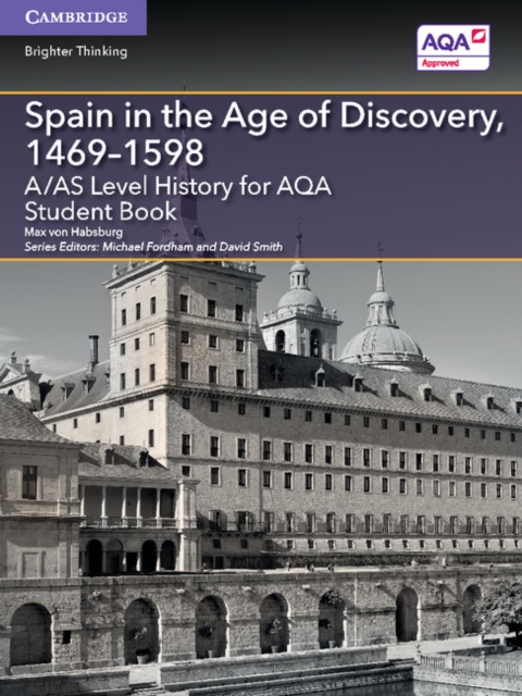 A/AS Level History for AQA Spain in the Age of Discovery, 1469-1598 Student Book, Paperback / softback Book