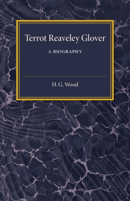 Terrot Reaveley Glover : A Biography, Paperback / softback Book
