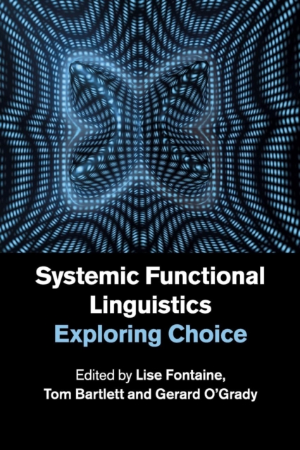 Systemic Functional Linguistics : Exploring Choice, Paperback / softback Book