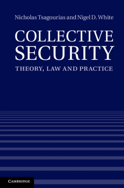Collective Security : Theory, Law and Practice, PDF eBook