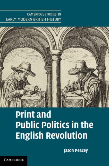 Print and Public Politics in the English Revolution, PDF eBook