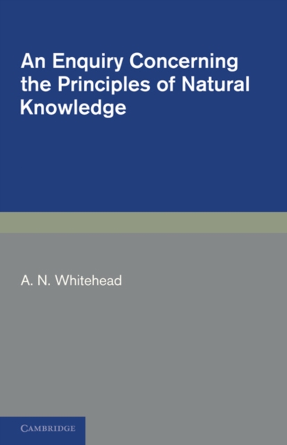 An Enquiry Concerning the Principles of Natural Knowledge, Paperback / softback Book
