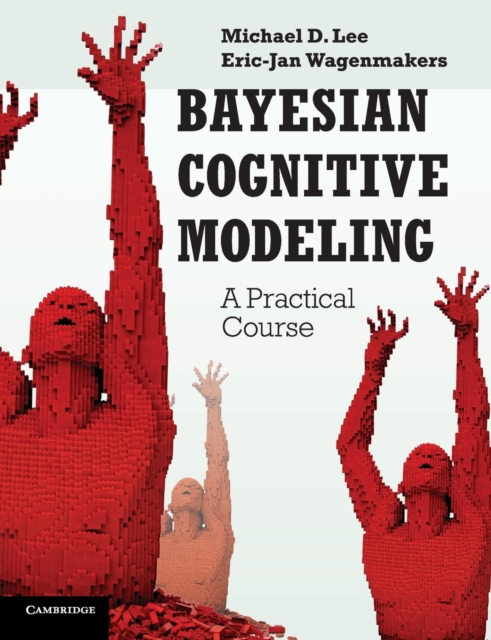 Bayesian Cognitive Modeling : A Practical Course, Paperback / softback Book