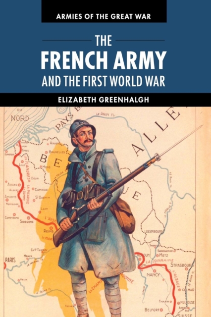 The French Army and the First World War, Paperback / softback Book