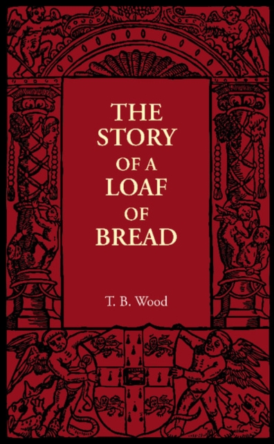 The Story of a Loaf of Bread, Paperback / softback Book