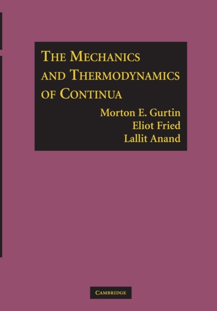 The Mechanics and Thermodynamics of Continua, Paperback / softback Book