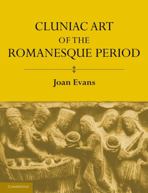 Cluniac Art of the Romanesque Period, Paperback / softback Book
