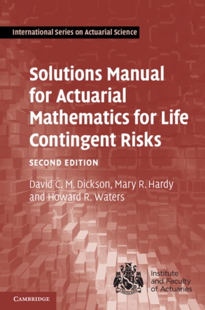 Solutions Manual for Actuarial Mathematics for Life Contingent Risks, Paperback / softback Book