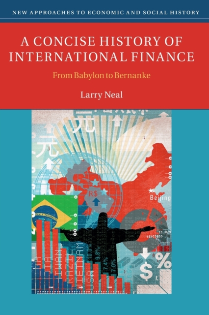 A Concise History of International Finance : From Babylon to Bernanke, Paperback / softback Book