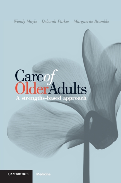 Care of Older Adults : A Strengths-based Approach, Paperback / softback Book