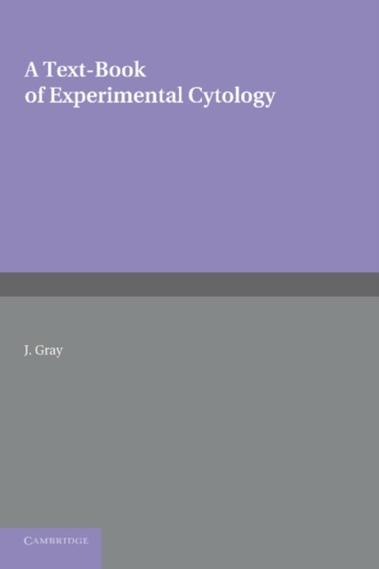 A Textbook of Experimental Cytology, Paperback / softback Book