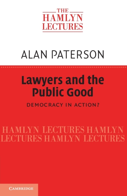 Lawyers and the Public Good : Democracy in Action?, Paperback / softback Book